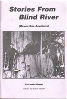Stories From Blind River (Bayou des Acadiens) by Leonce Haydel