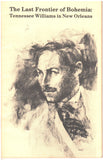 The Last Frontier Of Bohemia: Tennessee Williams in New Orleans