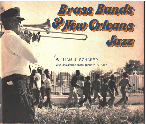 Brass Bands & New Orleans Jazz by William Schafer