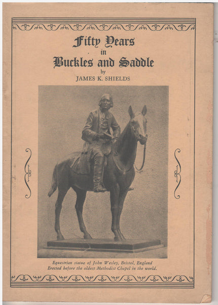 Fifty Years in Buckles and Saddle by James K. Shields