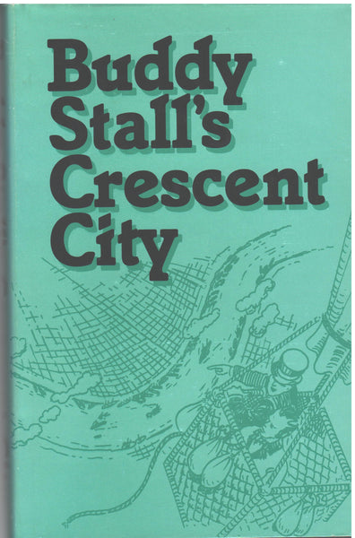 Buddy Stall's Crescent City by Gaspar J. "Buddy" Stall