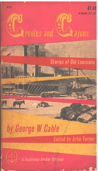 Creoles and Cajuns: Stories of Old Louisiana by George W. Cable