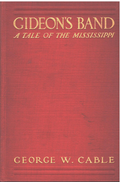 Gideon's Band: A Tale of the Mississippi by George W. Cable
