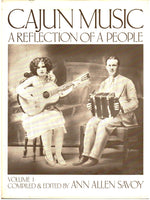 Cajun Music: A Reflection of a People- Volume 1 by Ann Allen Savoy