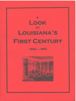 A Look at Louisiana's First Century 1804-1903 by Leroy Willie