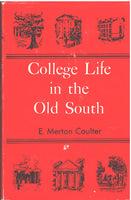 College Life in the Old South by E. Merton Coulter