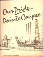 Our Pride: Pointe Coupee by Bernard Curet