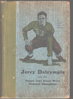 Jerry Dalrymple and His Tulane 1931 Green Wave National Champions by John Kent Boyd