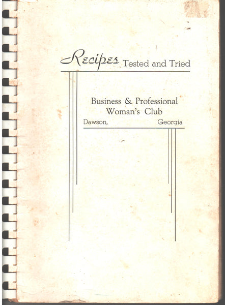 Recipes Tested and Tried by the Business & Professional Woman's Club, Dawson, Georgia