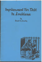 Imprisonment For Debt in Louisiana by Stuart O. Landry