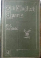 Old English Sports by P. H. Ditchfield