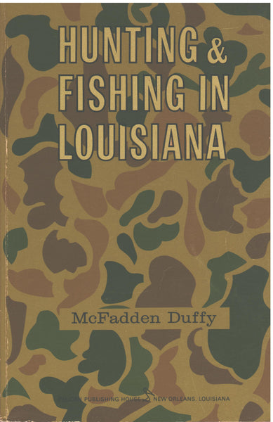 Hunting & Fishing In Louisiana by McFadden Duffy