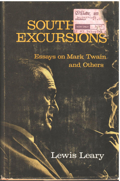 Southern Excursions: Essays on Mark Twain and Others  by Lewis Leary