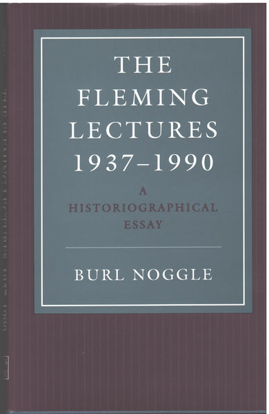 The Fleming Lectures 1937-1990: A Historiographical Essay