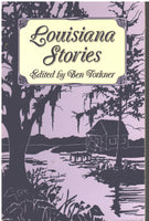 Louisiana Stories edited by Ben Forkner