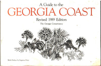 A Guide to the Georgia Coast: Revised 1989 Edition.