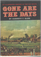 Gone Are The Days: An Illustrated History of the Old South by Harnett T. Kane