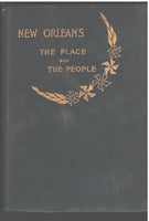 New Orleans: The Place and The People by Grace King