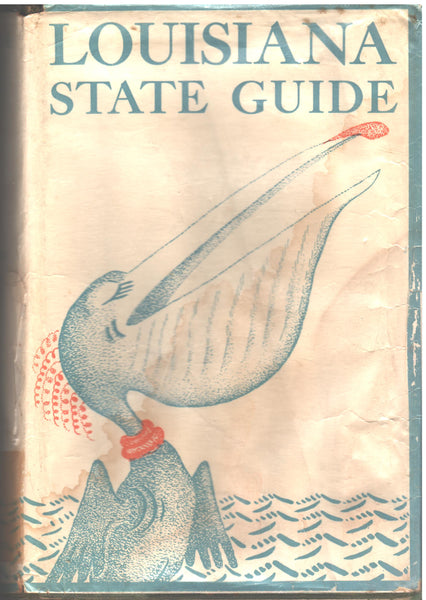 Louisiana: A Guide to the State by WPA Writer's Program