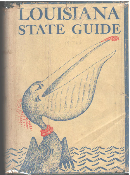 Louisiana: A Guide to the State by WPA Writer's Program