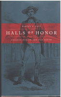 Halls of Honor: College Men in the Old South by Robert F. Pace