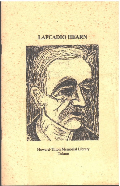 Lafcadio Hearn: An Ehibit Commemorating the Centennial of His Arrival in Japan Exhibit and Catalog Planned and Designed by Sylvia Verdun Metzinger