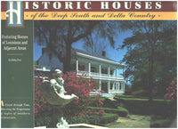 Historic Houses of the Deep South and Delta Country by Bobby Potts