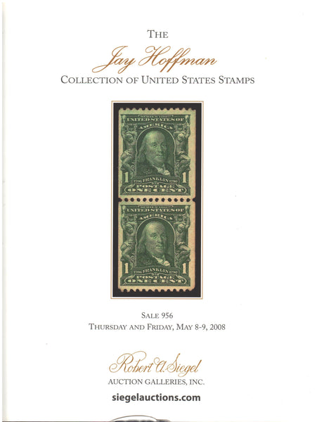 The Jay Hoffman Collection  of United States Stamps: Robert A. Siegel Auction Galleries