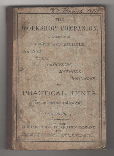 The Workshop Companion and Practical Hints for the Hosehold and Shop