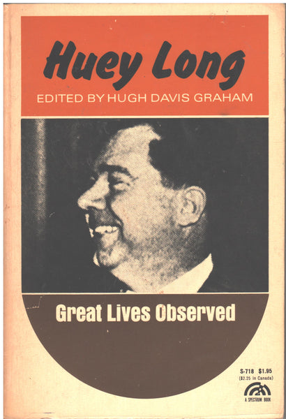 Huey Long: Great Lives Observed edited by Hugh Davis Graham