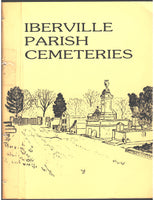 Iberville Parish Cemeteries written and edited by Judy Riffel