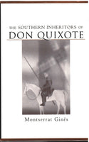 The Southern Inheritors of Don Quixote by Montserrat Gines'