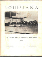 Louisiana: Its Street and Interurban Railways - Vol. I by Louis C. Heninick and E. Harper Charlton