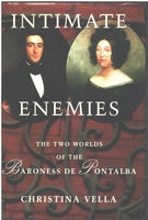 Intimate Enemies: The Two Worlds of the Baroness Pontalba