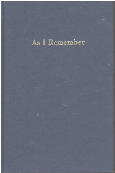As I Remember by C.A. Ives