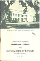 A Sketch of the History of Jefferson College and Manresa House of Retreats, Convent, Louisiana 1830-1973 by Judge Oliver P. Carriere