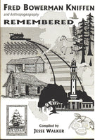 Fred Bowerman Kniffen Remembered compiled by Jesse Walker