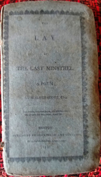 The Lay of The Last Minstrel, A Poem by Walter Scott, Esq.