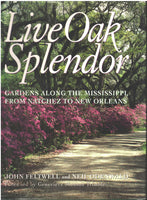 Live Oak Splendor by John Feltwell and Neil Odenwald