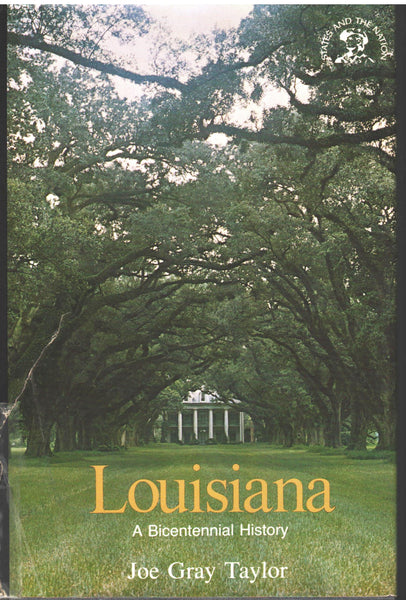 Louisiana: A Bicentennial History by Joe Gray Taylor