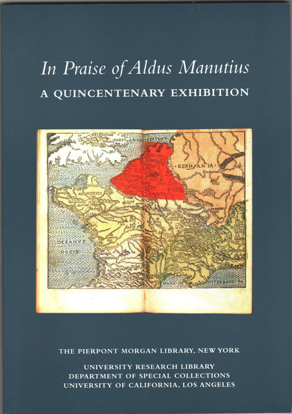 In Praise of Aldus Manutius: A Quincentenary Exhibition at The Pierpont Morgan Library, New York.