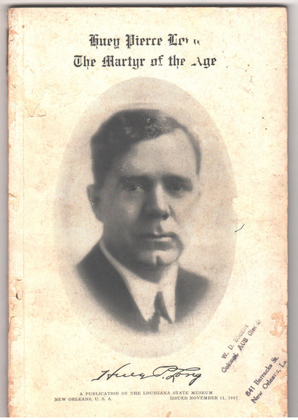 Huey Pierce Long: The Martyr of the Age - James J. A. Fortier, editor
