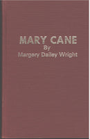 Mary Cane: A Chronicle of Caddo and Bossier by Margery Dailey Wright