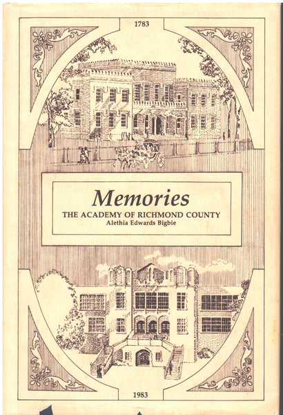Memories: The Academy of Richmond County 1783-1983 by Alethia Edwards Bigbie