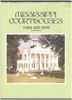 Mississippi Courthouses: Then and Now by Bill Gurney