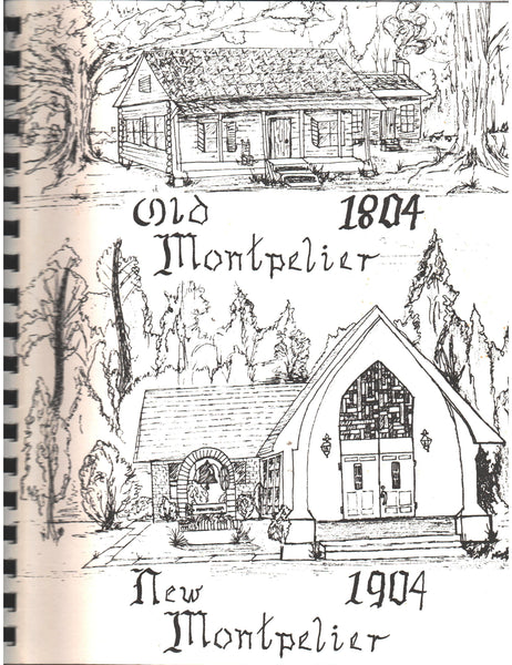 Old Montpelier 1804 - New Montpelier 1904 compiled by Inez B. Tate