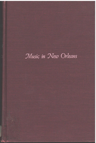 Music in New Orleans 1791-1841 by Henry A. Kmen