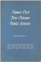 Names Over New Orleans Public Schools by Robert Meyer, Jr.