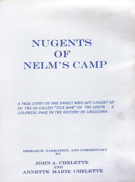 Nugents of Nelm's Camp by John A. Chelette and Annette Marie Chelette