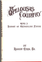 The Opelousas Country: With A History of Evangeline Parish by Robert Gahn, Sr.